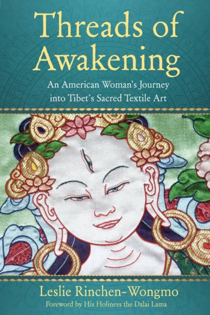 Book cover of: Threads of Awakening. By: Leslie Rinchen-Wongmo