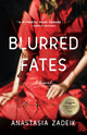Book cover of: Blurred Fates. By: Anastasia Zadeik