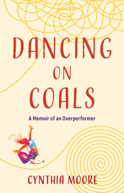 Book cover of: Dancing on Coals