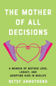 Book cover of: Mother of All Decisions