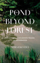 Book cover of: Pond Beyong the Forest