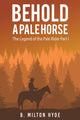 Book cover of: Behold a Pale Horse. By: B. Milton Hyde