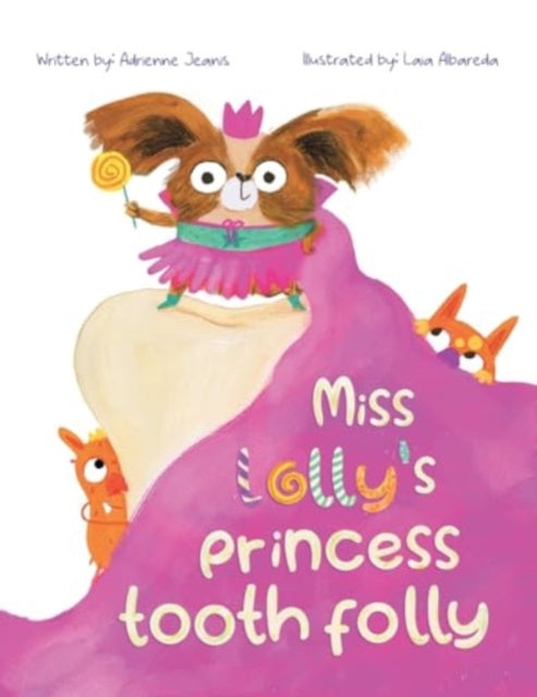 Book cover of: Miss Lolly's Princess Tooth Folly