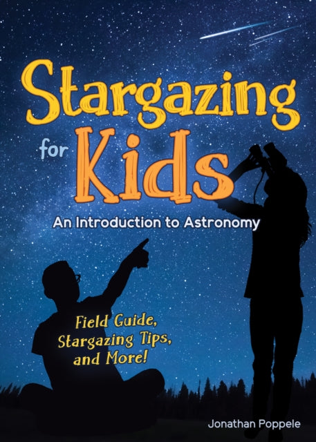 Book cover of: Stargazing for Kids. By: Jonathan Poppele