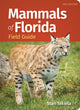 Book cover of: Mammals of Florida Field Guide. By: Stan Tekiela