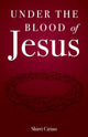 Book cover of: Under the Blood of Jesus. By: Shirri Cirino