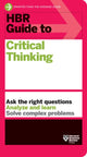 Book cover of: HBR Guide to Critical Thinking. By: Harvard Business Review Harvard Business Review