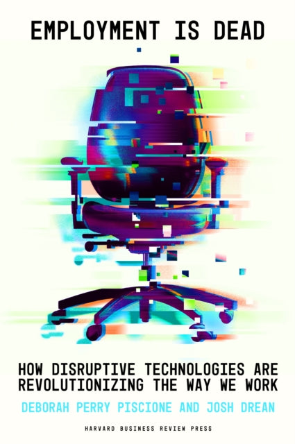 Book cover of: Employment Is Dead. By: Deborah Perry Piscione