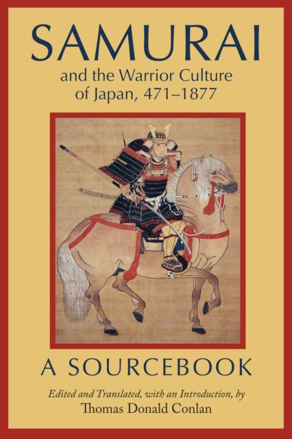 Book cover of: Samurai and the Warrior Culture of Japan, 4711877. By: Thomas Donald Conlan