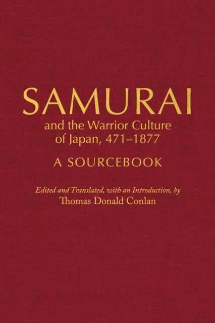 Book cover of: Samurai and the Warrior Culture of Japan, 4711877. By: Thomas Donald Conlan