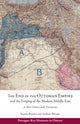 Book cover of: End of the Ottoman Empire and the Forging of the Modern Middle East. By: Andrew Wender