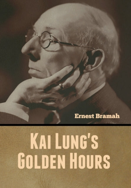 Book cover of: Kai Lung's Golden Hours