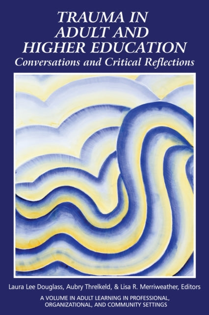 Book cover of: Trauma in Adult and Higher Education. By: Laura Douglass