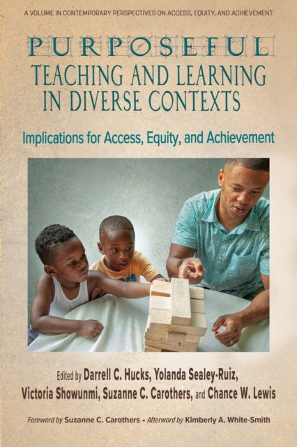 Book cover of: Purposeful Teaching and Learning in Diverse Contexts. By: Darrell C. Hucks