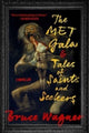 Book cover of: Met Gala & Tales of Saints and Seekers. By: Bruce Wagner