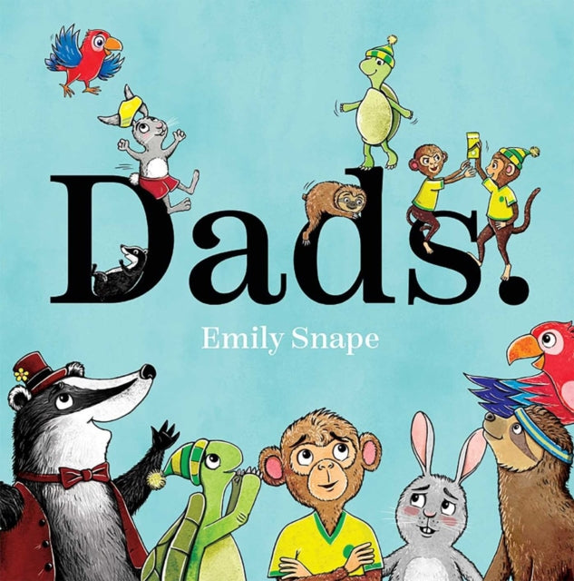 Book cover of: Dads. By: Emily Snape
