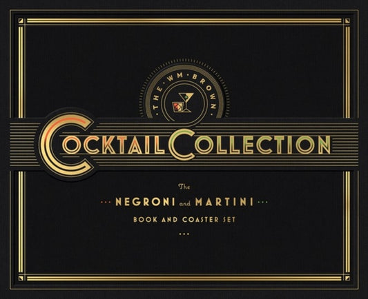 Book cover of: Wm Brown Cocktail Collection: The Negroni and The Martini. By: Matt Hranek