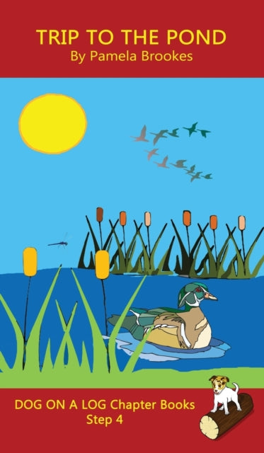 Book cover of: Trip To The Pond Chapter Book