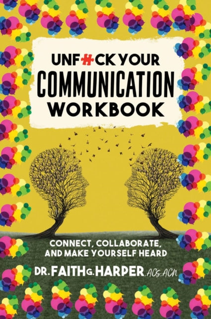 Book cover of: Unfuck Your Communication Workbook