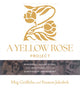 Book cover of: Yellow Rose Project. By: Meg Griffiths