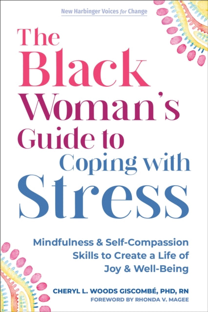 Book cover of: The Black Woman’s Guide to Coping with Stress. By: Cheryl L. Woods Giscombe