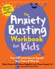 Book cover of: The Anxiety Busting Workbook for Kids. By: Debra Kissen