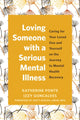 Book cover of: Loving Someone with a Serious Mental Illness. By: Katherine Ponte