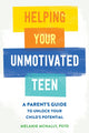Book cover of: Helping Your Unmotivated Teen. By: Melanie McNally