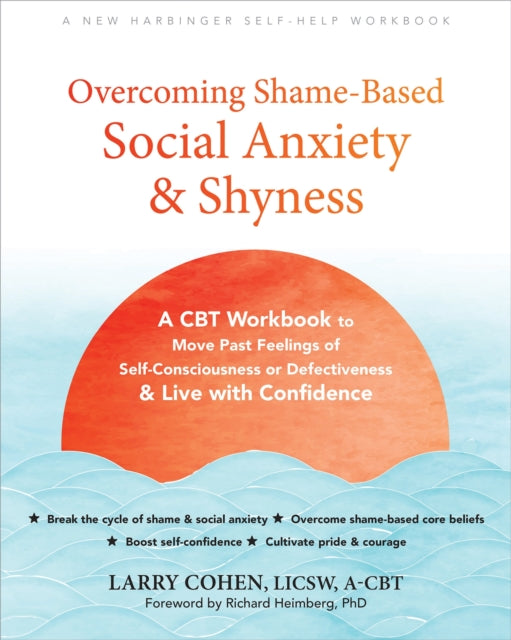 Book cover of: Overcoming Shame-Based Social Anxiety and Shyness