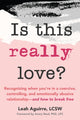 Book cover of: Is This Really Love?. By: Leah Aguirre