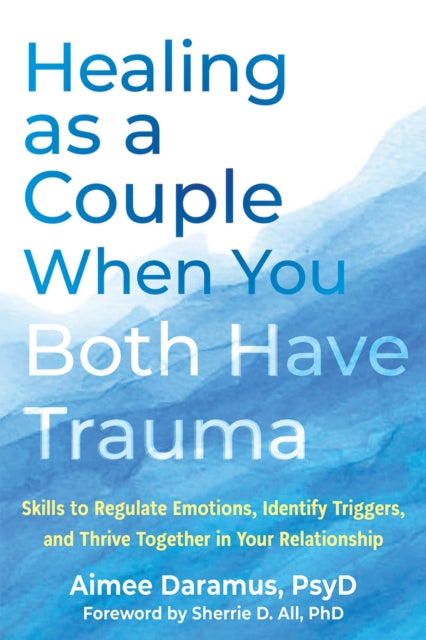 Book cover of: Healing as a Couple When You Both Have Trauma