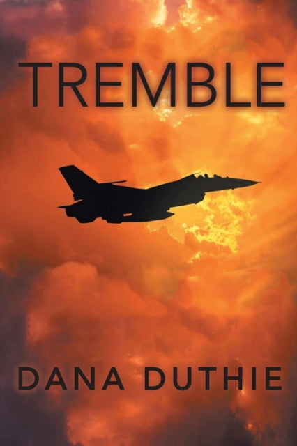 Book cover of: Tremble. By: Dana Duthie