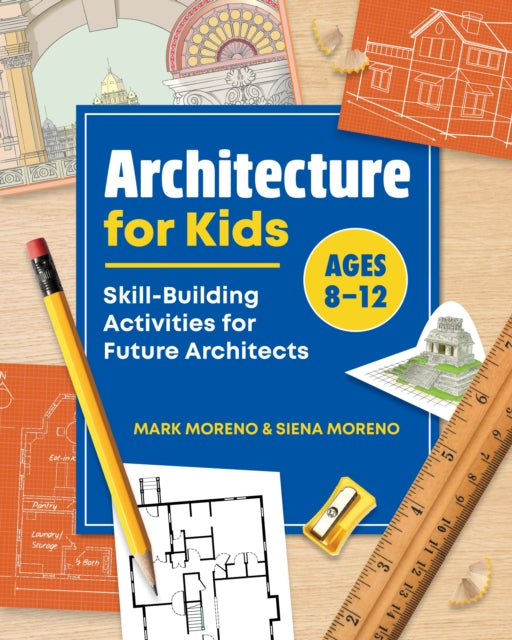Book cover of: Architecture for Kids. By: Mark Moreno