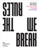 Book cover of: Rules We Break. By: Eric Zimmerman