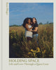 Book cover of: Holding Space. By: Ryan Pfluger