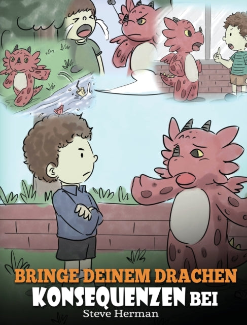 Book cover of: Bringe deinem Drachen Konsequenzen bei