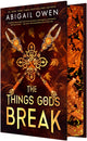 Things Gods Break