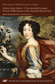 Book cover of: Letters from Spain – A Seventeenth–Century French Noblewoman at the Spanish Royal Court. By: Marie Gigault de Bellefonds