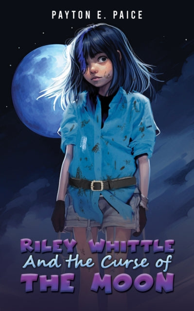 Book cover of: Riley Whittle and the Curse of the Moon. By: Payton E. Paice