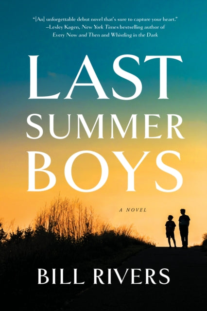 Book cover of: Last Summer Boys. By: Bill Rivers