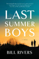 Book cover of: Last Summer Boys. By: Bill Rivers