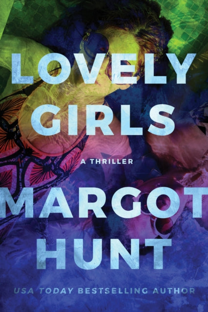 Book cover of: Lovely Girls. By: Margot Hunt