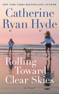 Rolling Toward Clear Skies, A Novel