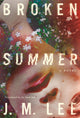 Book cover of: Broken Summer. By: J. M. Lee