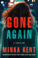 Book cover of: Gone Again. By: Minka Kent