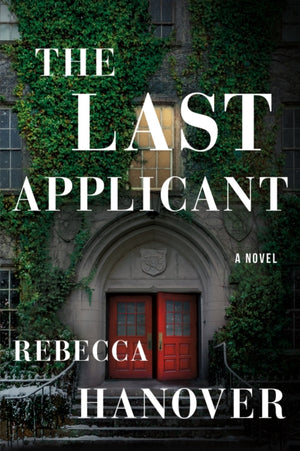 Last Applicant, A Novel