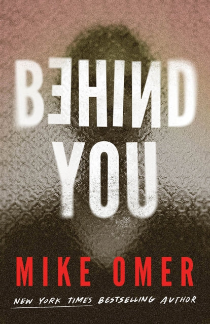 Book cover of: Behind You. By: Mike Omer