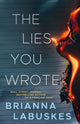 Book cover of: Lies You Wrote. By: Brianna Labuskes