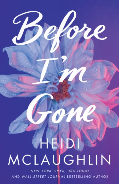Book cover of: Before I'm Gone. By: Heidi McLaughlin