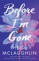 Book cover of: Before I'm Gone. By: Heidi McLaughlin